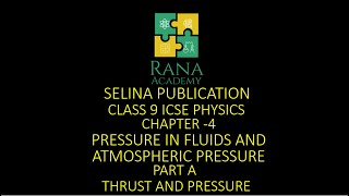 CLASS 9  ICSE  PHYSICS  LECTURE 1  SELINA PUBLICATION  PRESSURE IN FLUIDS  THRUST AND PRESSURE [upl. by Lipfert]