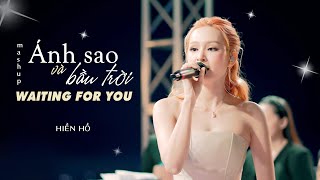 Hiền Hồ mashup Ánh Sao Và Bầu Trời x Waiting For You [upl. by Miah528]