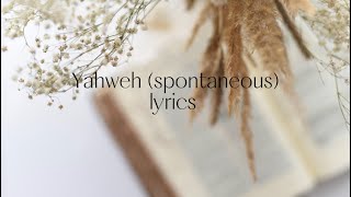 Yahweh spontaneous  Campus Rush Music lyrics [upl. by Ahsineg]