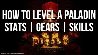 Guide HOW TO LEVEL A PALADIN FOR DIABLO 2 RESURRECTED  STATS  SKILLS  GEAR [upl. by Barney]