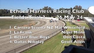 Echuca Harness Racing Club Trial 3 26 May 24 [upl. by Lavotsirc229]