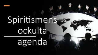 27 Spiritismens ockulta agenda Den nya världsordningen  Sebastian Matula [upl. by Cirdet307]