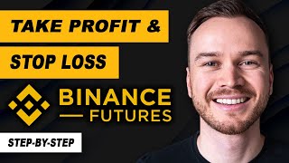 Binance Futures Setting Take Profit amp Stop Loss StepbyStep [upl. by Rafaellle]