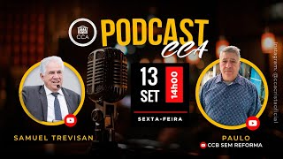 SAMUEL TREVISAN E PAULO CANAL CCB SEM REFORMA I PODCAST CCA EP 10 [upl. by Idnem704]