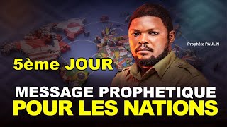 MESSAGE PROPHETIQUE SUR LES NATIONS 5ème Jour  PROPHETE PAULIN BAKAJIKA [upl. by Hitt]