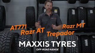 Maxxis OffRoad Tyre Range  AT771  Razr AT  Razr MT  Trepador [upl. by Eiggam]