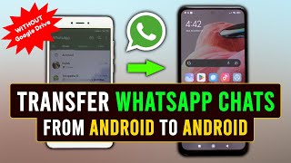 How To Transfer WhatsApp Messages From Android To Android WITHOUT Google Drive Local Transfer [upl. by Enila]