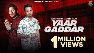 Yaar Gaddar Veet Baljit  Lucky Kainth  Qaistrax  Mahraja Studios  New Punjabi Song 2024 [upl. by Dnalerb]