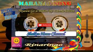 Maranao Song  Niyawa Go si Badan By Lannie Sultan [upl. by Nahc967]