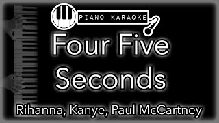 Four Five Seconds  Rihanna Kanye Paul McCartney  Piano Karaoke Instrumental [upl. by Cirone]