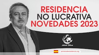 🔔 Novedades en 2023 para la residencia no lucrativa en España ✅ [upl. by Sherburne]