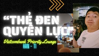 AIRPORT LOUNGE  Dùng thẻ đen quyền lực tại Vietcombank Priority Nội Bài  ga quốc nội T1 2024 [upl. by Aniret]