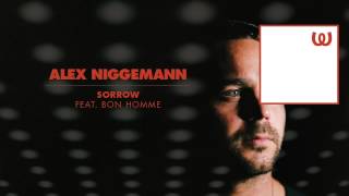 Alex Niggemann  Sorrow feat Bon Homme [upl. by Nodnart]