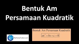 Matematik Tambahan Tingkatan 4 KSSM Bab 2  Fungsi Kuadratik  Bentuk Am Persamaan Kuadratik [upl. by Corie]