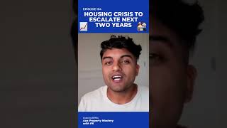 🎙️ Housing Crisis To Escalate Next TWO Years  Podcast Episode 164 👇 propertyinvestment [upl. by Claudius]