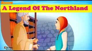 A Legend of The Northland Class 9 Poem  Class9EnglishAnimationVideos [upl. by Yeznil]