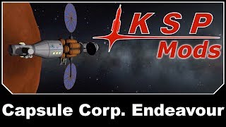 KSP Mods  Capsule Corp Endeavour [upl. by Aihsenal232]