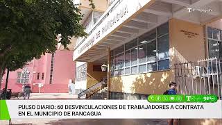 PULSO DIARIO 60 DESVINCULACIONES DE TRABAJADORES A CONTRATA EN EL MUNICIPIO DE RANCAGUA [upl. by Eiznekcm]