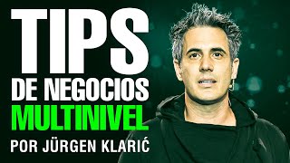 Los 10 Mejores Tips de Negocios Multinivel por Jürgen Klarić [upl. by Pritchard]