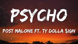 Post Malone  Psycho Lyrics ft Ty Dolla ign [upl. by Krever]