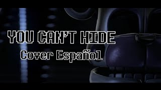 YOU CANT HIDE  FNAF SL l Cover Español l Ft AlexDevStyles l CK9C [upl. by Mcleod]