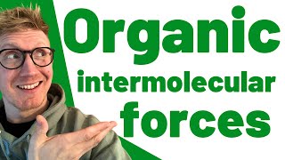 Organic Molecule Intermolecular Forces Tutorial [upl. by Irvine]