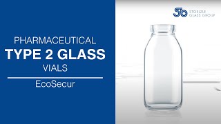 Pharmaceutical Type 2 Glass Vials  Stoelzle EcoSecur [upl. by Eillac]