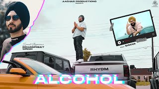 Alcohol  By Rhydm  RohanPreet Singh  New punjabi song  Trending Punjabi Song [upl. by Eceinahs]