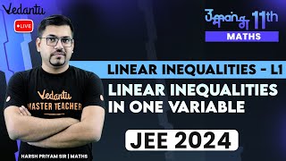 Linear Inequalities  L1 Linear Inequalities in One Variable  CBSE Class 11 Maths  JEE 2024 [upl. by Gowon]