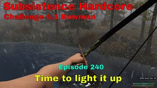 Subsistence HC Challenge 61 BowmanA64  Ep 240  Lighting up the base area  Locked crate [upl. by Anelle]