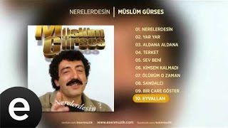 Eyvallah Müslüm Gürses Official Audio eyvallah müslümgürses  Esen Müzik [upl. by Inverson699]