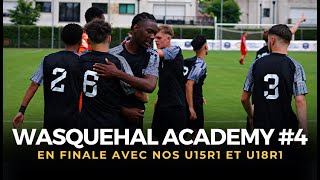 🎥 WASQUEHAL ACADEMY 4  En finale avec nos U15R1 et U18R1 👀 [upl. by Oihsoy]