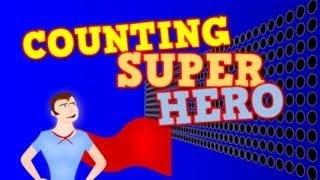 COUNTING SUPER HERO Counting by 1s to 100 for kids [upl. by Ambrosane]