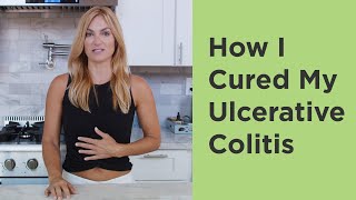 Practices for Gut Health That Helped Me Cure My Ulcerative Colitis [upl. by Karlee]