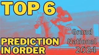 GRAND NATIONAL TIPS 2024  PREDICTING THE TOP 6 IN ORDER grandnational horseracing [upl. by Richara978]