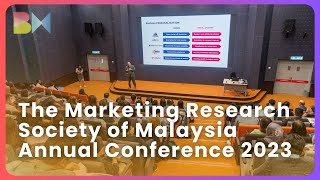 The Marketing Research Society of Malaysia MRSM Annual Conference 2023 [upl. by Eilyab344]