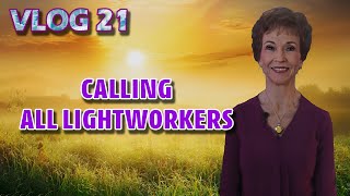 VLOG 22  CALLING ALL LIGHTWORKERS [upl. by Arreis698]