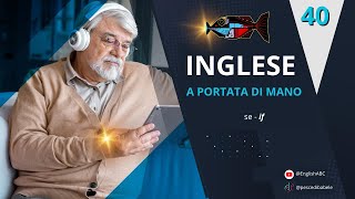 If  Se Corso di inglese completo 40 corsodiinglese [upl. by Aihtibat]