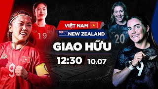 🔴Trực tiếp Việt Nam  New Zealand l Giao hữu quốc tế trước thềm World Cup Nữ 2023 [upl. by Aidil745]