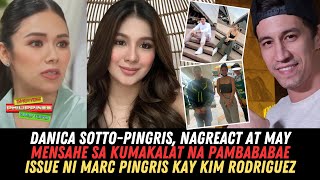 Danica Sotto NAGSALITA NA at May Mensahe Sa CHEATING ISSUE Ni Marc Pingris Kay Kim Rodriguez [upl. by Normi285]