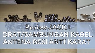 Review JACK I DRATSAMBUNGAN KABEL ANTENA BESI ANTI KARAT [upl. by Elodea474]