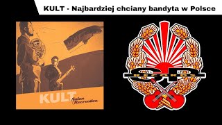 KULT  Najbardziej chciany bandyta w Polsce OFFICIAL AUDIO [upl. by Soph]