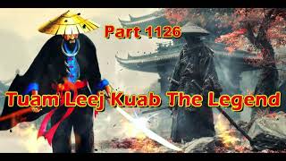 Tuam Leej Kuab The Legend Hmong Warrior Part 1126 [upl. by Rothschild]