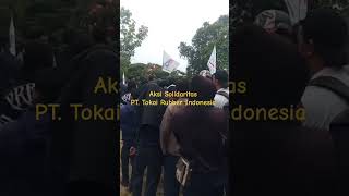 Aksi solidaritas PT Tokai Rubber Indonesia shortsvideo buruh buruhbersatu [upl. by Adnamra]