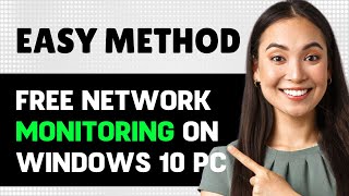 Free Network Monitoring On Windows 10 Pc Server Router 2024 Step By Step Guide [upl. by Atik]