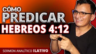 🧡Cómo PREDICAR de HEBREOS 412  Sermón textual A Ilativo 🗡️ Espada de dos filos [upl. by Gawain518]