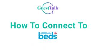 GuestTalk  How To Connect To Beds24 [upl. by Ydolem]