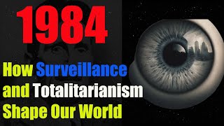 Orwell’s 1984 How Surveillance and Totalitarianism Shape Our World [upl. by Irap920]