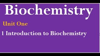 Biochemistry Unit 1 Introduction to biochemistry [upl. by Hniht]