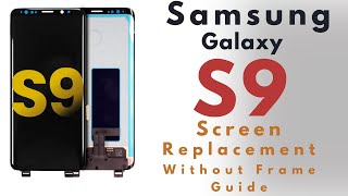 Samsung Galaxy S9 Screen Replacement Without Frame [upl. by Aisinoid]